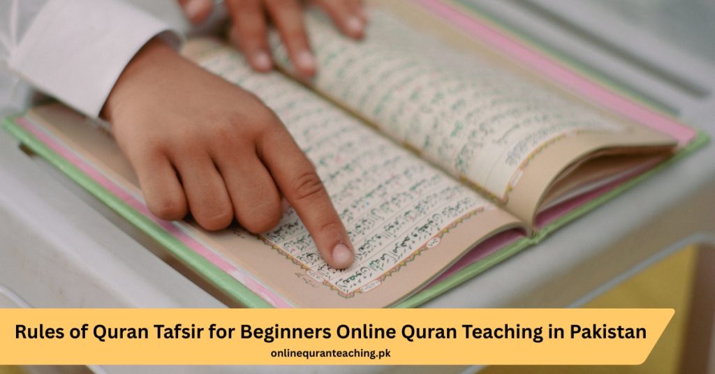 Rules of Quran Tafsir for Beginners Online Quran Teaching in Pakistan
